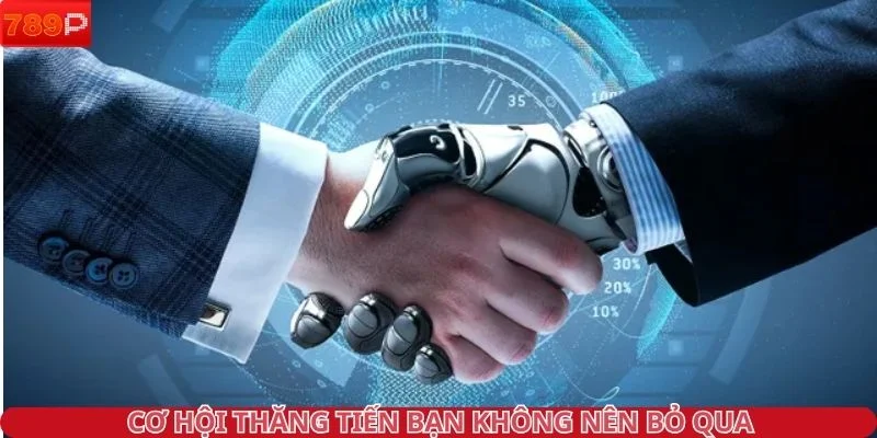 Cơ hội thăng tiến bạn không nên bỏ qua