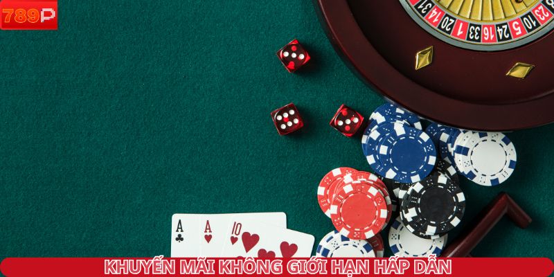 Khuyến mãi không giới hạn hấp dẫn