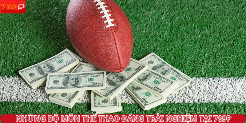 Những bộ môn thể thao đáng trải nghiệm tại 789P