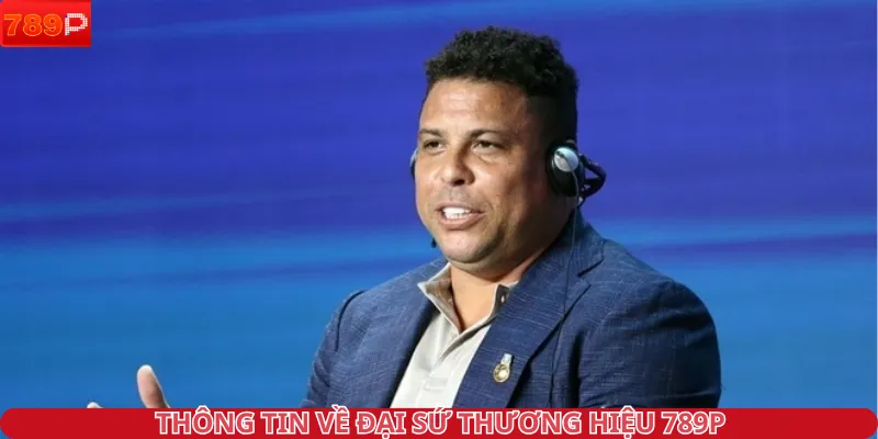 Thông tin về đại sứ thương hiệu 789P